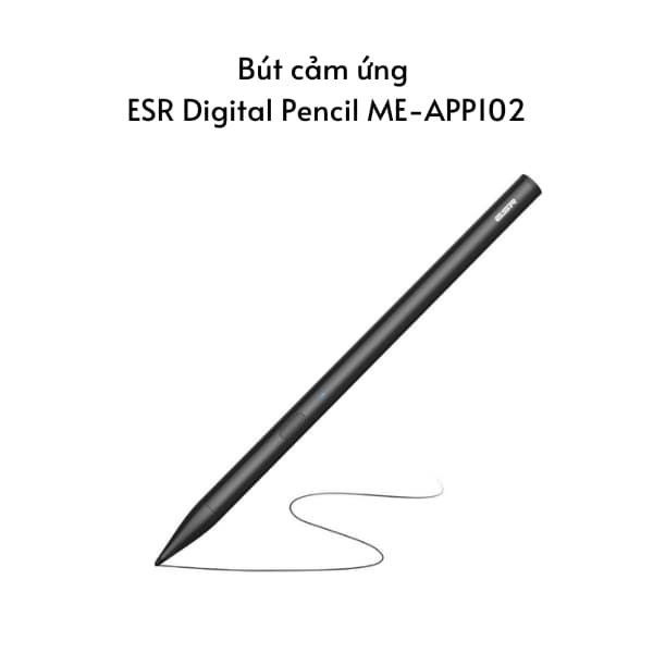 Bút cảm ứng ESR Digital Pencil ME-APP102