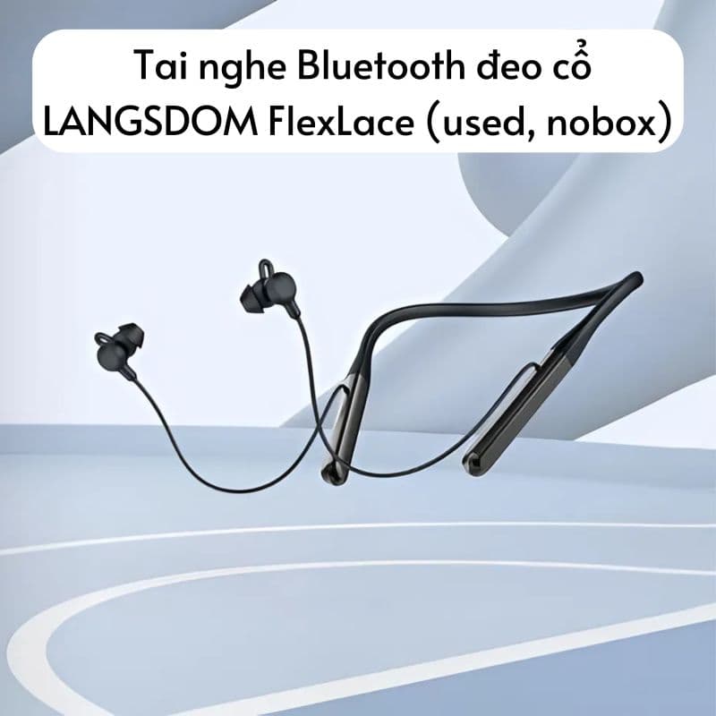 Tai nghe Bluetooth đeo cổ LANGSDOM FlexLace (used, nobox)
