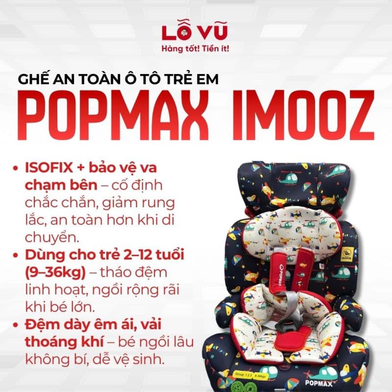 Ghế an toàn cho trẻ em trên ô tô hãng POPMAX IMOOZ, có khoá ISOFIX, cho 2-12 tuổi ( 9-36kg) - Ghế trẻ em