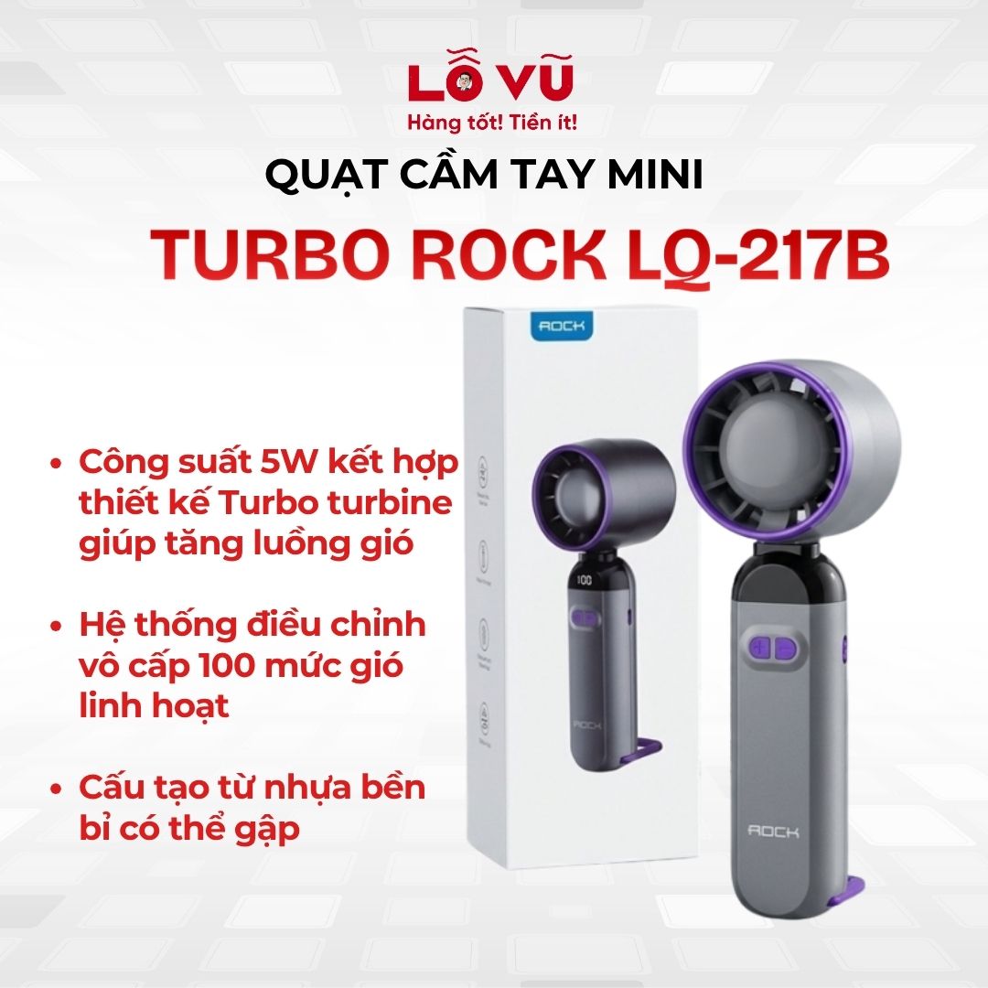 Quạt Cầm Tay Mini Turbo Rock LQ-217B Luồng Gió Áp Lực Cao - Quạt Sạc Tích Điện 100 Cấp Độ Gió Điều Chỉnh Vô Cấp Màn Hình LED Gập 90 Độ Để Bàn
